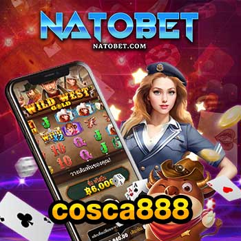 เว็บสล็อตไม่ผ่านเอเย่นต์ cosca888 รวมเกมสล็อตเล่นตรงทุกค่าย มั่นคง ปลอดภัย เล่นได้ จ่ายจริง | NATOBET